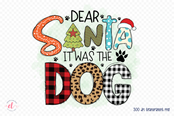 Dear Santa It Was the Dog Graphics for Crafts