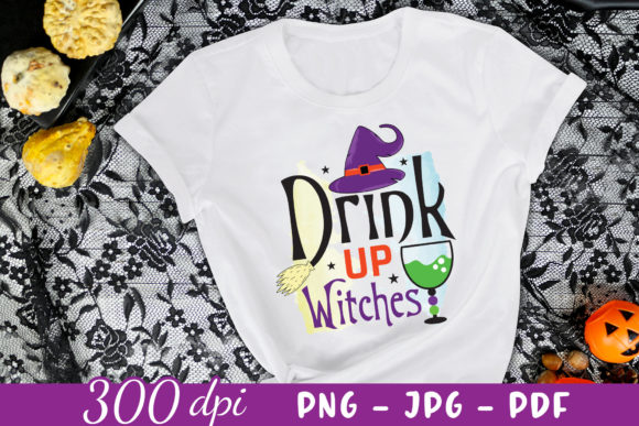 Drink Up Witches Halloween Witch PNG for Crafts and Graphics