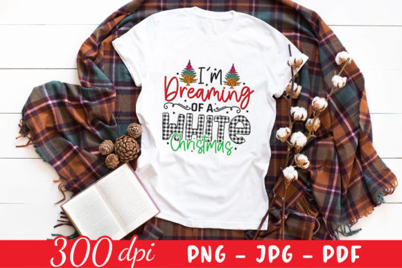 I m Dreaming of a White Christmas PNG for Crafts and Graphics