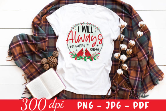 I Will Always Be with You Memorial PNG for Crafts and Graphics