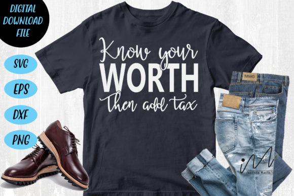 Know Your Worth then Add Tax Vole 2 Graphics for Crafts