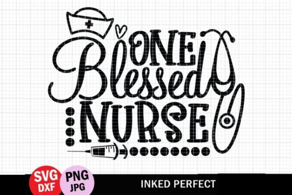 One Blessed Nurse Graphic for Crafts and Handmade Projects