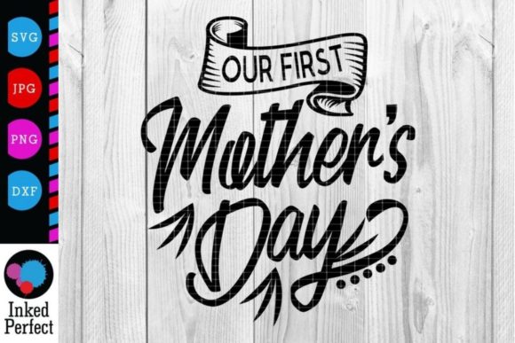 Our First Mother’s Day Graphics for Crafts and More