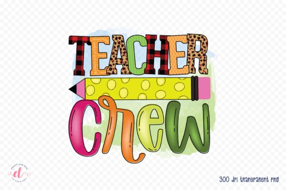 Teacher Crew Sublimation Design for Crafts and Graphics