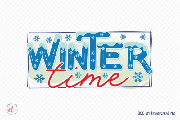 Winter Time - Winter Sublimation Design for Crafts and Graphics